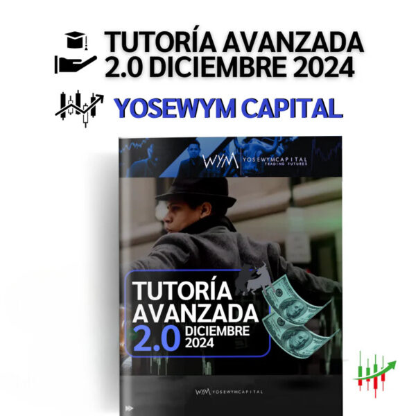 Tutoría Avanzada 2.0 (Diciembre 2024) - Yose de los Santos Yosewym📘📈