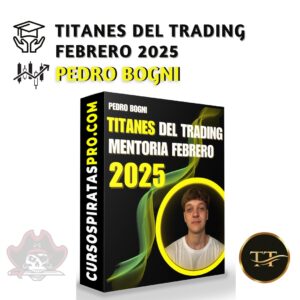 TITANES DEL TRADING FEBRERO 2025- PEDRO BOGNI